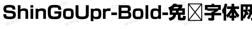 ShinGoUpr-Bold字体转换