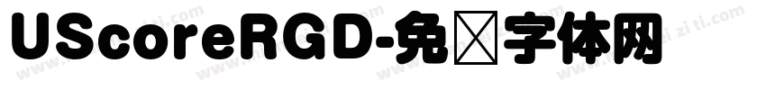 UScoreRGD字体转换