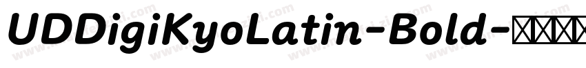 UDDigiKyoLatin-Bold字体转换