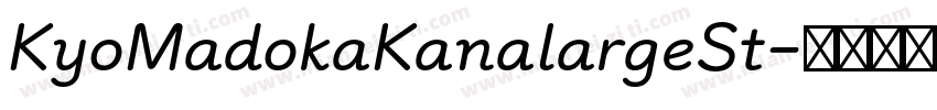 KyoMadokaKanalargeSt字体转换