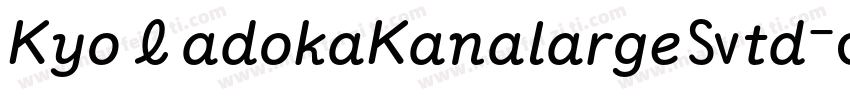 KyoMadokaKanalargeStd-R字体转换