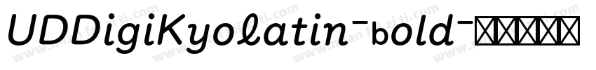 UDDigiKyoLatin-Bold字体转换