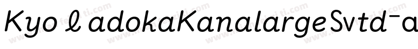 KyoMadokaKanalargeStd-R字体转换