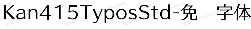 Kan415TyposStd字体转换