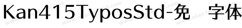Kan415TyposStd字体转换