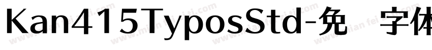 Kan415TyposStd字体转换
