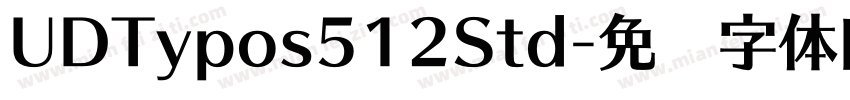 UDTypos512Std字体转换