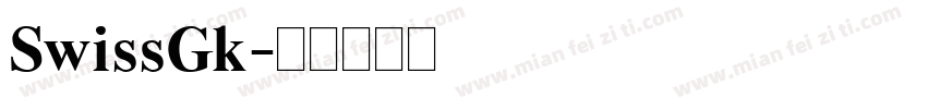 SwissGk字体转换