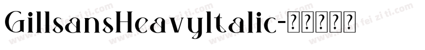 GillsansHeavyltalic字体转换