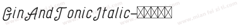 GinAndTonicItalic字体转换