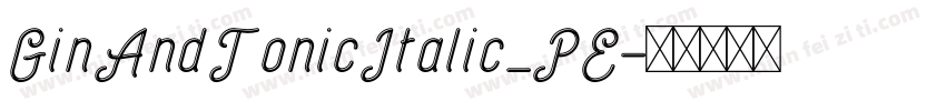 GinAndTonicItalic_PE字体转换