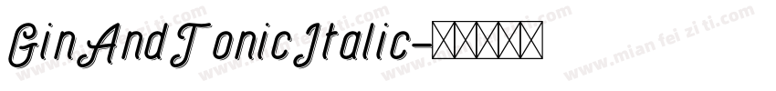 GinAndTonicItalic字体转换