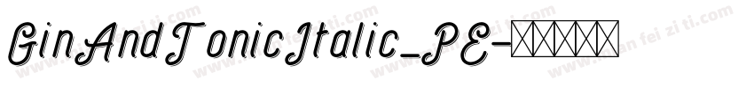 GinAndTonicItalic_PE字体转换
