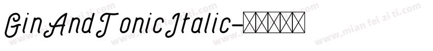 GinAndTonicItalic字体转换