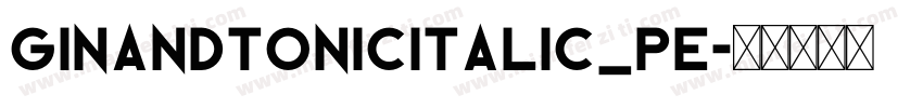 GinAndTonicItalic_PE字体转换