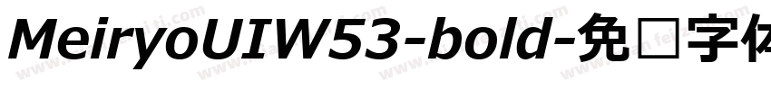 MeiryoUIW53-bold字体转换