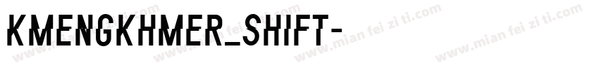 KmengKhmer_Shift字体转换