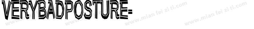 VERYBADPOSTURE字体转换