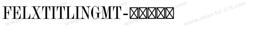 FelxTitlingMT字体转换