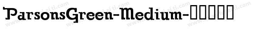 ParsonsGreen-Medium字体转换