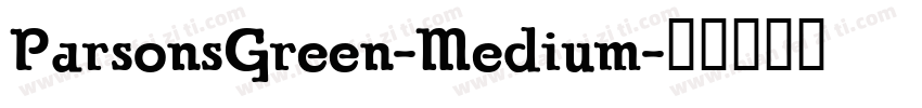 ParsonsGreen-Medium字体转换