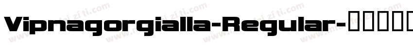 Vipnagorgialla-Regular字体转换