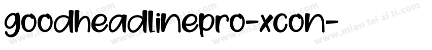goodheadlinepro-xcon字体转换
