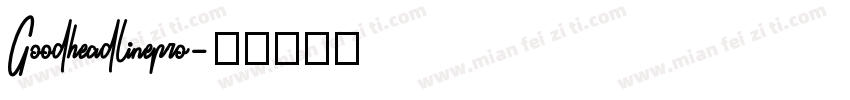 Goodheadlinepro字体转换