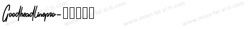 Goodheadlinepro字体转换