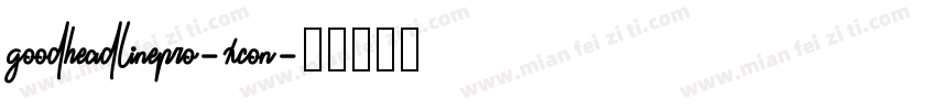 goodheadlinepro-xcon字体转换