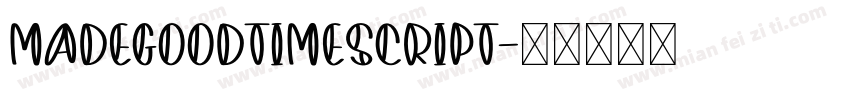 MADEGoodTimeScript字体转换