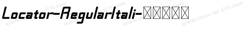 Locator-RegularItali字体转换