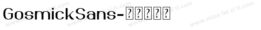 GosmickSans字体转换