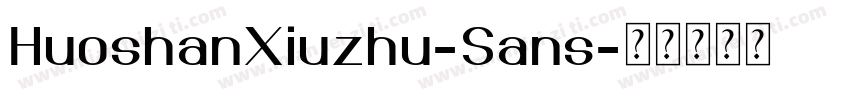 HuoshanXiuzhu-Sans字体转换
