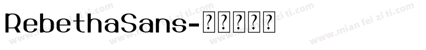 RebethaSans字体转换