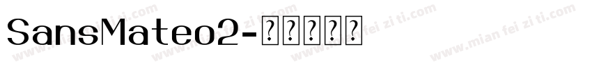 SansMateo2字体转换