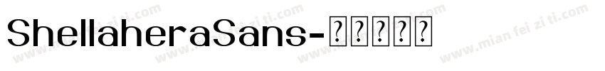 ShellaheraSans字体转换