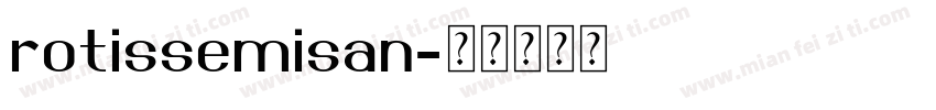 rotissemisan字体转换