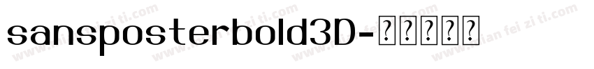 sansposterbold3D字体转换