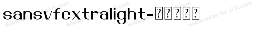 sansvfextralight字体转换