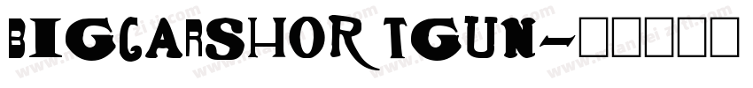 BIGCARShortGun字体转换