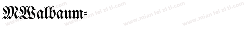 MWalbaum字体转换