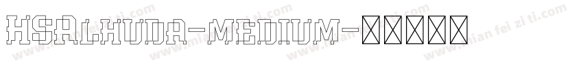 HSAlhuda-medium字体转换