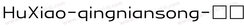 HuXiao-qingniansong字体转换