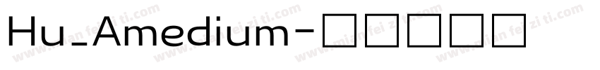 Hu_Amedium字体转换