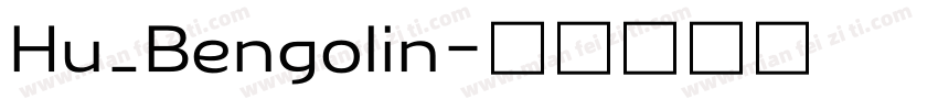Hu_Bengolin字体转换