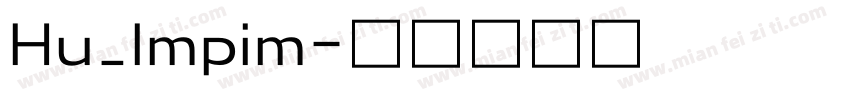 Hu_Impim字体转换