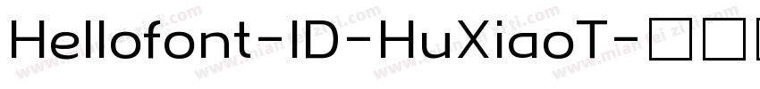 Hellofont-ID-HuXiaoT字体转换