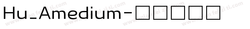 Hu_Amedium字体转换
