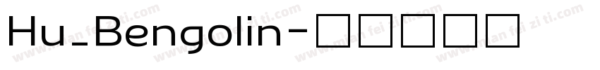 Hu_Bengolin字体转换